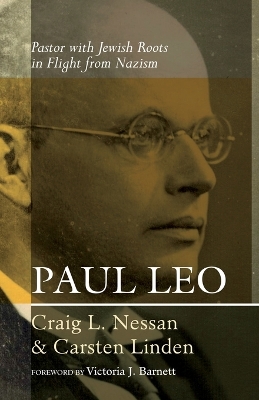 Paul Leo: Pastor with Jewish Roots in Flight from Nazism book