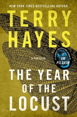 The The Year of the Locust: A Thriller by Terry Hayes