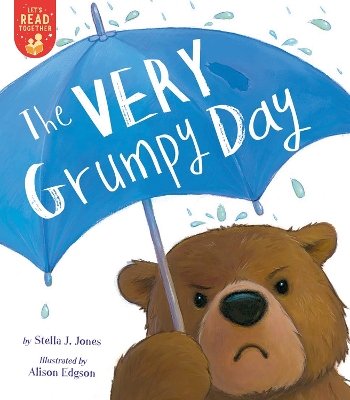 The The Very Grumpy Day by Stella J Jones
