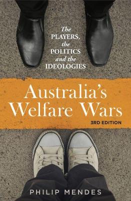 Australia's Welfare Wars by Philip Mendes