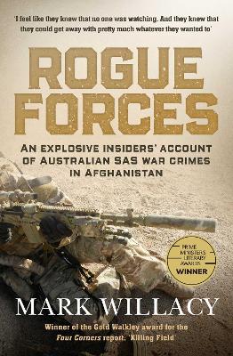 Rogue Forces: An explosive insiders' account of Australian SAS war crimes in Afghanistan book