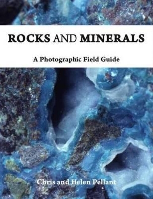 Rocks and Minerals: A Photographic Field Guide book