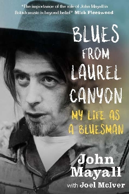 Blues From Laurel Canyon: My Life as a Bluesman book