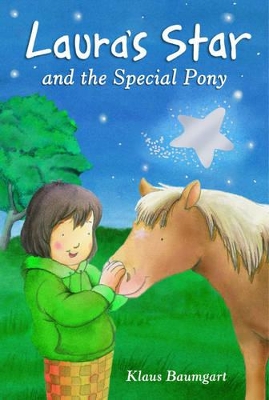Laura's Star and the Special Pony by Klaus Baumgart