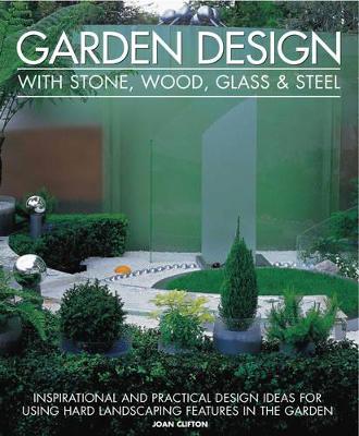 Garden Design with Stone, Wood, Glass & Steel book