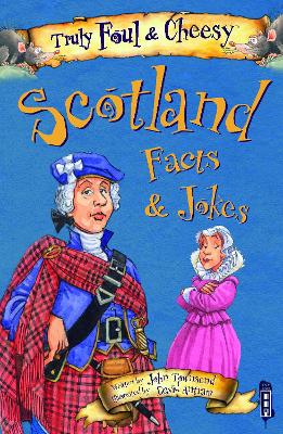 Truly Foul & Cheesy Scotland Facts and Jokes Book book