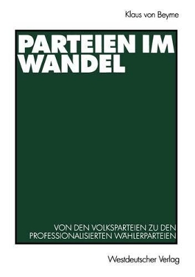 Parteien im Wandel: Von den Volksparteien zu den professionalisierten Wählerparteien book
