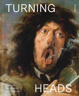 Turning Heads: Rubens, Rembrandt and Vermeer book