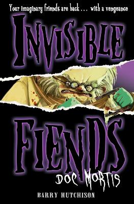 Doc Mortis (Invisible Fiends, Book 4) by Barry Hutchison