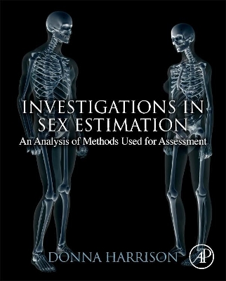 Investigations in Sex Estimation: An Analysis of Methods Used for Assessment book