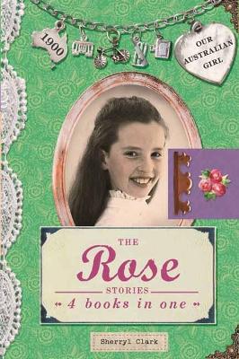 Our Australian Girl: The Rose Stories book