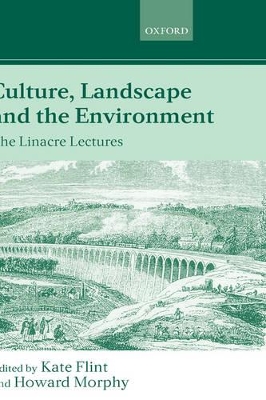 Culture, Landscape, and the Environment: The Linacre Lectures 1997 book