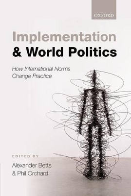 Implementation and World Politics by Alexander Betts
