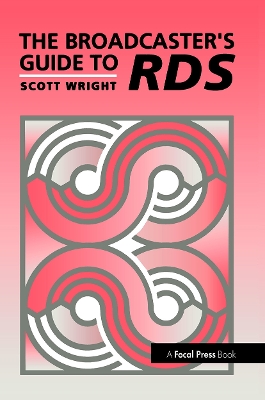 The Broadcaster's Guide to RBDS by Scott Wright
