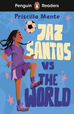 Penguin Readers Level 3: Jaz Santos vs. The World (ELT Graded Reader): Abridged Edition book