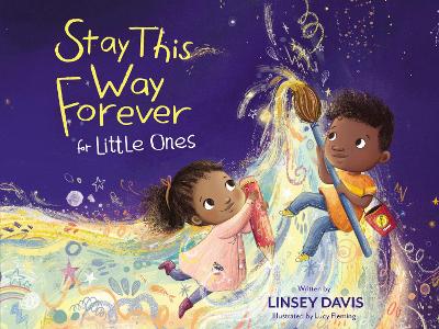 Stay This Way Forever for Little Ones book