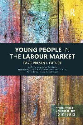 Young People in the Labour Market: Past, Present, Future book