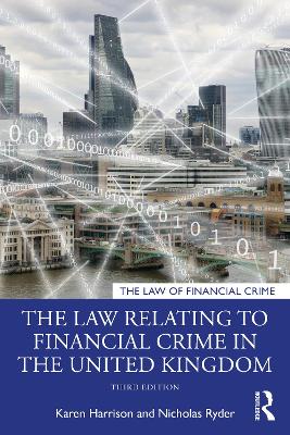 The Law Relating to Financial Crime in the United Kingdom by Karen Harrison