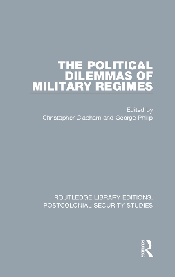 The Political Dilemmas of Military Regimes by Christopher Clapham