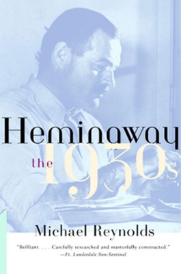 Hemingway by Michael Reynolds