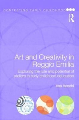 Art and Creativity in Reggio Emilia by Vea Vecchi