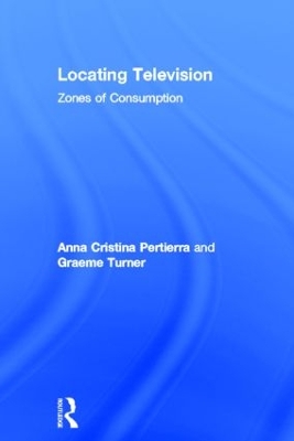 Locating Television by Anna Cristina Pertierra