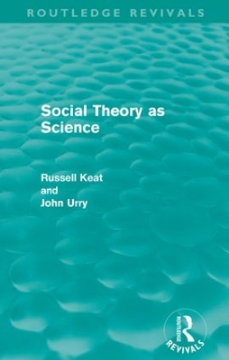 Social Theory as Science (Routledge Revivals) book