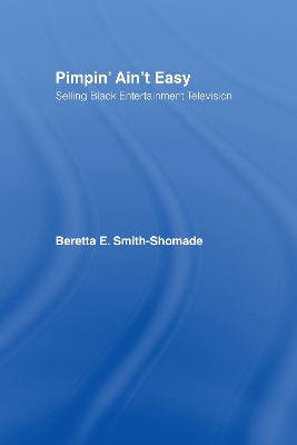 Pimpin' Ain't Easy by Beretta E Smith-Shomade