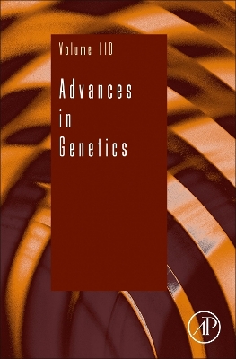 Advances in Genetics: Volume 110 book