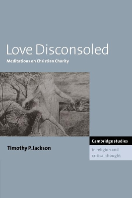 Love Disconsoled by Timothy P. Jackson