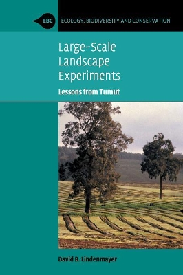 Large-Scale Landscape Experiments by David B. Lindenmayer