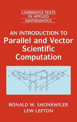 An Introduction to Parallel and Vector Scientific Computation by Ronald W. Shonkwiler