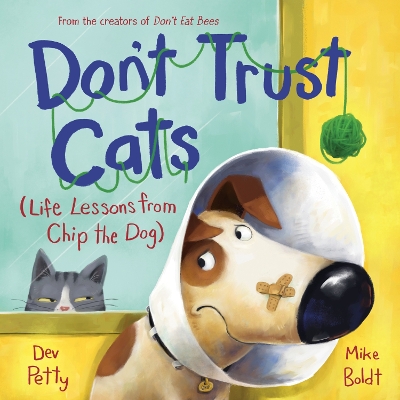 Don't Trust Cats: Life Lessons from Chip the Dog book
