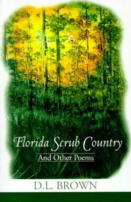 Florida Scrub Country: And Other Poems book