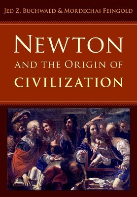 Newton and the Origin of Civilization book