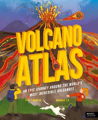 Volcano Atlas: An Epic Journey Around the World's Most Incredible Volcanoes book