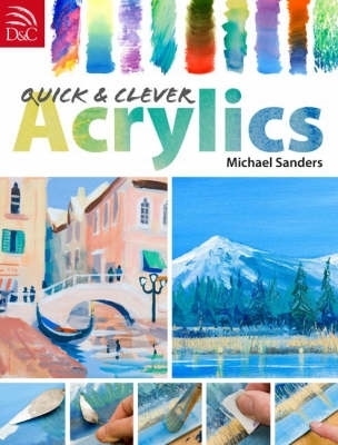 Quick & Clever Acrylics book