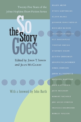 So the Story Goes by John T. Irwin