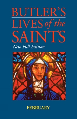 Butler's Lives of the Saints: February by Paul Burns