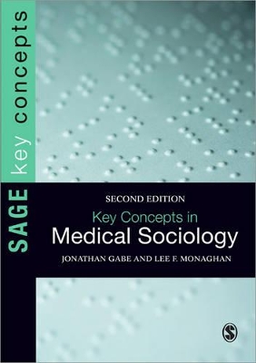 Key Concepts in Medical Sociology by Jonathan Gabe