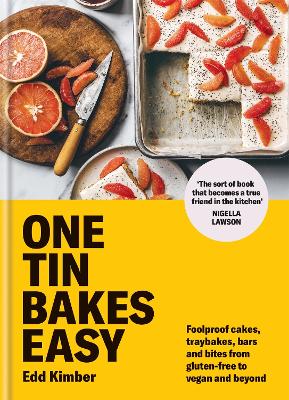 One Tin Bakes Easy: Foolproof cakes, traybakes, bars and bites from gluten-free to vegan and beyond book