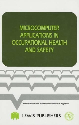 Microcomputer Applications in Occupational Health and Safety book