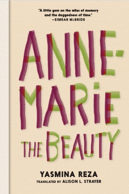 Anne-Marie The Beauty by Yasmina Reza
