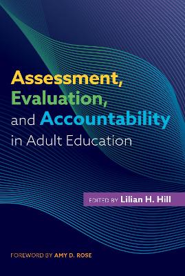 Assessment, Evaluation, and Accountability in Adult Education book