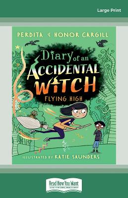 Diary of an Accidental Witch: Flying High by Perdita Cargill