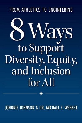 From Athletics to Engineering: 8 Ways to Support Diversity, Equity, and Inclusion for All book