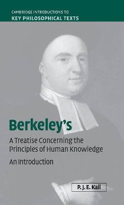 Berkeley's A Treatise Concerning the Principles of Human Knowledge by P. J. E. Kail
