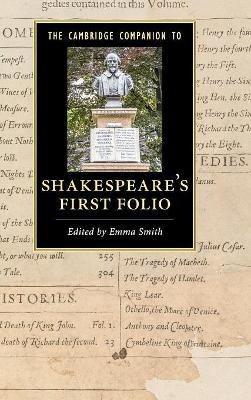 Cambridge Companion to Shakespeare's First Folio by Emma Smith