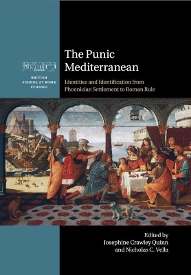 The Punic Mediterranean: Identities and Identification from Phoenician Settlement to Roman Rule book