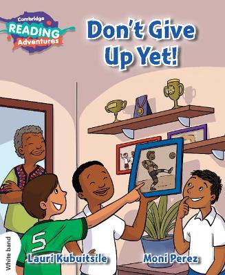 Don't Give Up Yet! White Band book